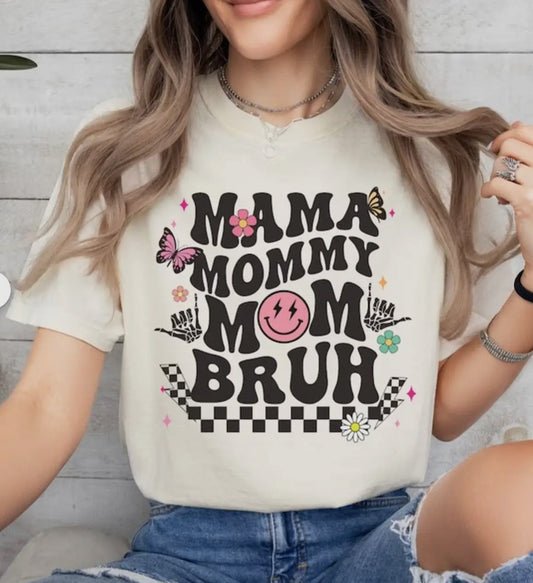 Mama Mommy Mom Bruh Graphic Tee