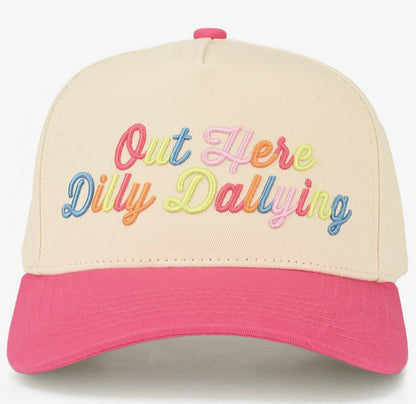 Out Here Dilly Dallying Hat